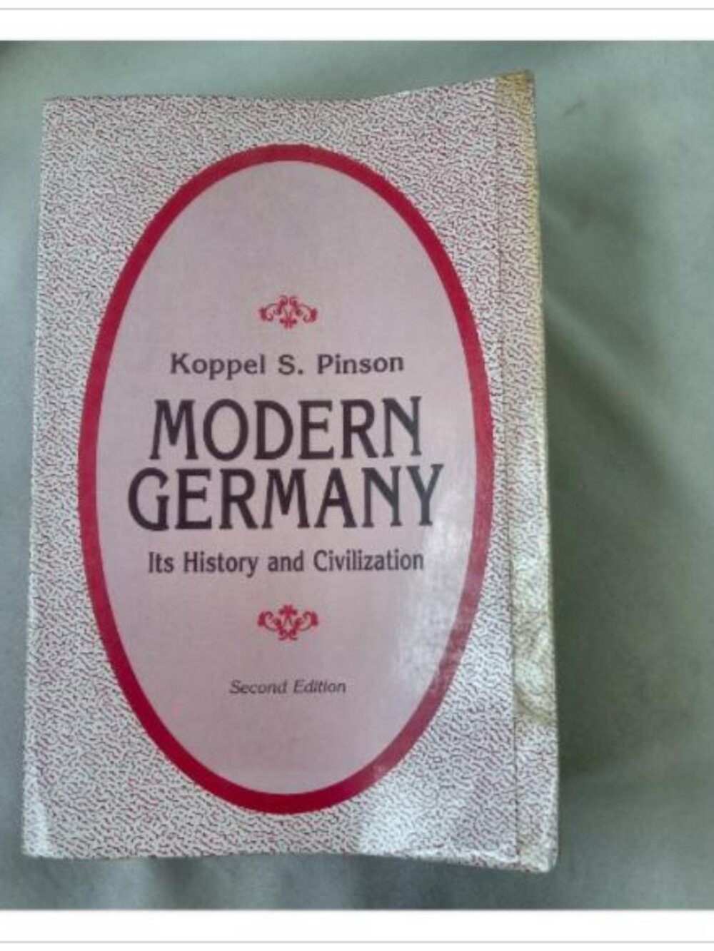 Modern Germany Its History and Civilization Koppel S. Pinson 1989 Paperback